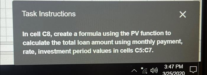 In cell c8 create a formula using the pv function